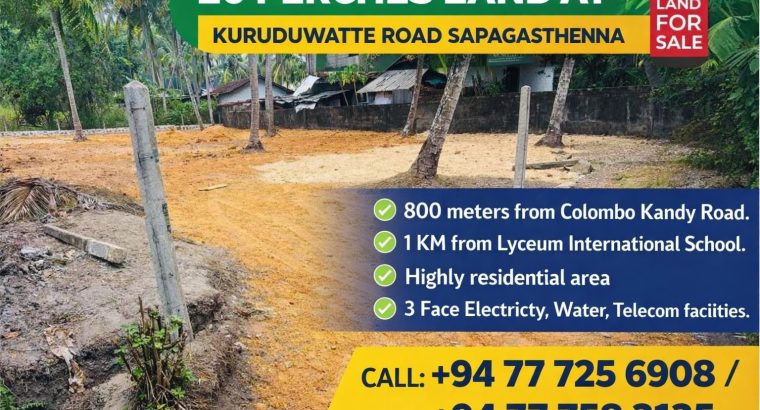20 Perches Valuable Land for Sale at Kuruduwatte Road, Sapagasthenna